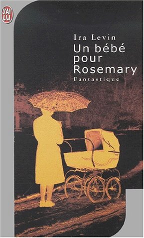 Bebe Pour Rosemary Un Imaginaire Levin Ira Amazon Com Books