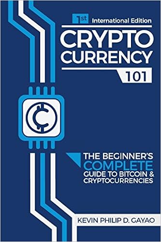 Cryptocurrency 101 The Beginner S Complete Guide To Bitcoin Cryptocurrencies Gayao Kevin Philip Degay 9781721659005 Amazon Com Books Cryptocurrency 101 The Beginner S Complete Guide To Bitcoin Cryptocurrencies Gayao Kevin Philip Degay 9781721659005 Amazon Com Books