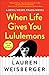 When Life Gives You Lululemons