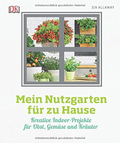 Mein Nutzgarten Fur Zu Hause Kreative Indoor Projekte Fur Obst