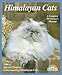 Himalayan Cats (Complete Pet Owner's Manuals) by 