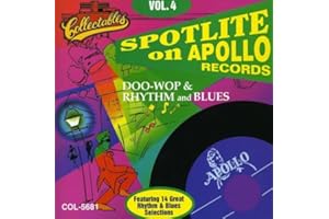 Spotlite On Apollo Records: Doo-Wop & Rhythm and Blues, Vol. 4