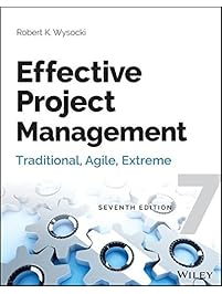 Effective Project Management: Traditional, Agile, Extreme