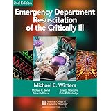 Emergency Department Resuscitation of the Critically Ill, 2nd Edition: A Crash Course in Critical Care