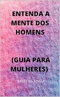 Livro ENTENDA A MENTE DOS HOMENS: (GUIA PARA MULHERES)