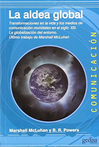 La Aldea Global Transformaciones En La Vida Y Los Medios De Comunicacion Mundiales En Siglo Xxi Libro Marshall Mcluhan Epub Countmacirna