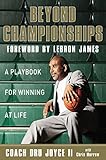 Beyond Championships: A Playbook for Winning at Life by Dru Joyce II, LeBron James