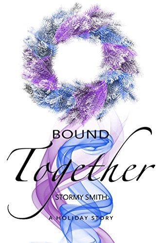 Bound Together: A Holiday Novella (Book 3.5 in Bound Series)