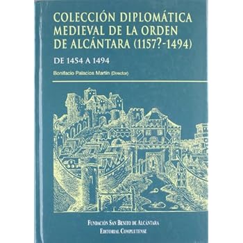 Colección diplomática medieval de la Orden de Alcántara (1157?-1494) Vol. II: 2 (sin colección)
