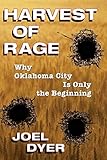 Harvest Of Rage: Why Oklahoma City Is Only The Beginning cover