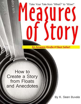 Measures Of Story How To Create A Story From Floats And Anecdotes -