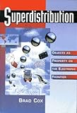 Superdistribution: Objects as Property on the Electronic Frontier cover