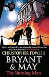 Bryant & May - the Burning Man