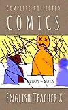 Complete Collected Comics (English Teacher X) by 