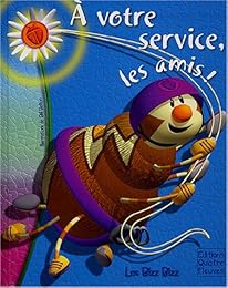 À votre service, les amis !