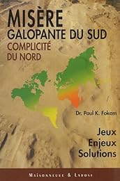 Misère galopante du Sud, complicité du Nord