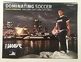 2014 Soccer Wall Calendar: Milwaukee MKE Wave (Dominating Soccer World Champions) by 