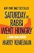 Saturday the Rabbi Went Hungry (The Rabbi Small Mysteries Book 2) by Harry Kemelman