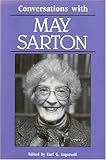 Conversations with May Sarton (Literary Conversations) by Earl G. Ingersoll