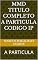 Livro MMD TITULO COMPLETO A PARTICULA CODIGO IP: A PARTICULA