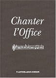 Chanter l'office (Liturgie) (French Edition) by