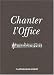 Chanter l'office (Liturgie) (French Edition) by