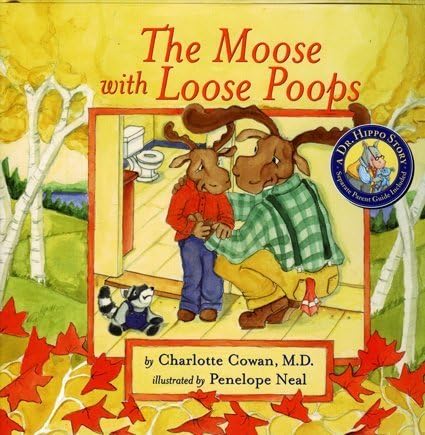 The Moose with Loose Poops (Dr. Hippo) by Charlotte Cowan (2008-12-16)