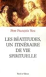 beatitudes un itineraire de vie spitiruelle (SPIRITUALITE) by 
