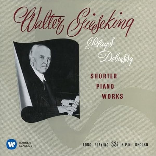 Debussy: The Complete Works For Piano: Walter Gieseking, Claude