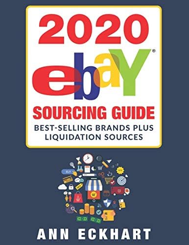 Ann Eckhart2020 Ebay Sourcing Guide (LARGE PRINT EDITION): 11 (Home Based Business Beginner Guide Books)