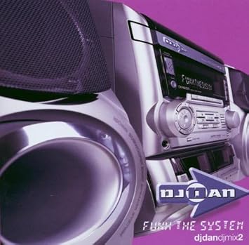 Funk The System By Dj Dan Dj Dan Amazon De Musik funk the system by dj dan dj dan