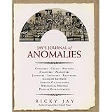 Jay's Journal of Anomalies : Conjurers, Cheats, Hustlers, Hoaxsters, Pranksters, Jokesters, Imposters, Pretenders, Side-Show 