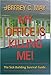 My Office Is Killing Me!: The Sick Building Survival Guide