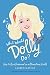 What Would Dolly Do?: How to Be a Diamond in a Rhinestone World by Lauren Marino