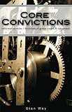 Core Convictions by Stan Way