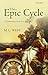 The Epic Cycle: A Commentary on the Lost Troy Epics