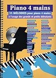 Piano 4 Mains 33 Melodies pour Grands et Petits Débutants (+ 1 CD) by 