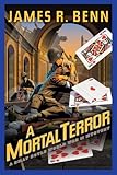 Front cover for the book A Mortal Terror by James R. Benn