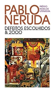 Livro Defeitos escolhidos & 2000 (Pablo Neruda)