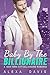 Baby By The Billionaire - A Standalone Alpha Billionaire Secret Baby Romance (New York City Billionaires - Book #3)