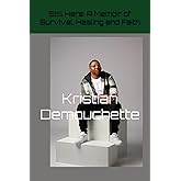 Still Here: A Memoir of Survival, Healing and Faith