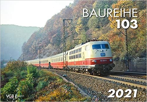 Baureihe 103 2021 Kalender 2021 Amazon De Bucher