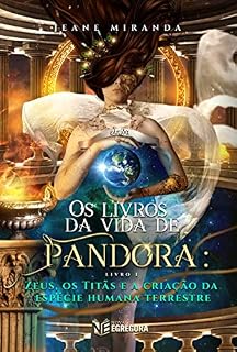 Livro Os livros da vida de Pandora: Zeus, os titãs e a criação da espécie humana terrestre