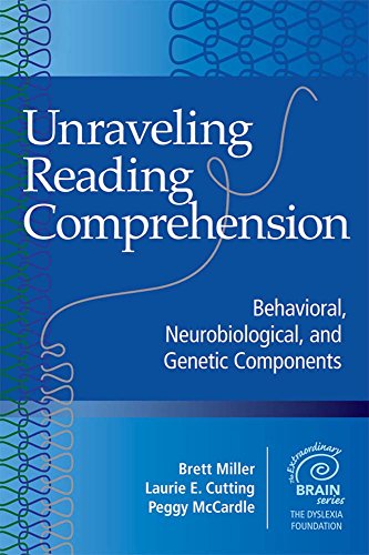 Unraveling Reading Comprehension: Behavioral, Neurobiological, and Genetic Components (Extraordinary Brain)