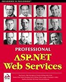 By Wrox Author Team - Professional Asp.Net Web Services: 1st (first) Edition