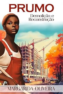 Livro PRUMO : Demolição e Reconstrução (Mulheres que Vão ao Fim do Mundo)