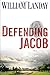 Defending Jacob: A Novel