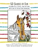50 Shades of Fun: Coloring Pets, Places, and Patterns, with Law of Attraction Journaling by Pamela Thompson