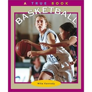 Basketball (True Books: Sports)