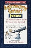 Princeton Review: Astronomy Smart Junior (Smart Junior Series)